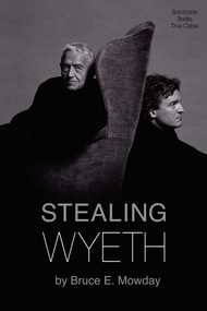 Stealing Wyeth - 9781569808313 by Bruce E. Mowday, 9781569808313