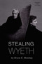 Stealing Wyeth - 9781569808313 by Bruce E. Mowday, 9781569808313