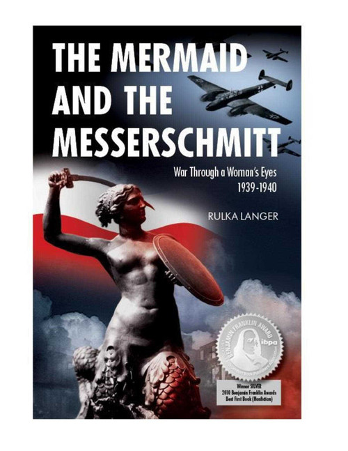 The Mermaid and the Messerschmitt (War Through a Woman's Eyes, 1939-1940) by Rulka Langer, 9781607720003