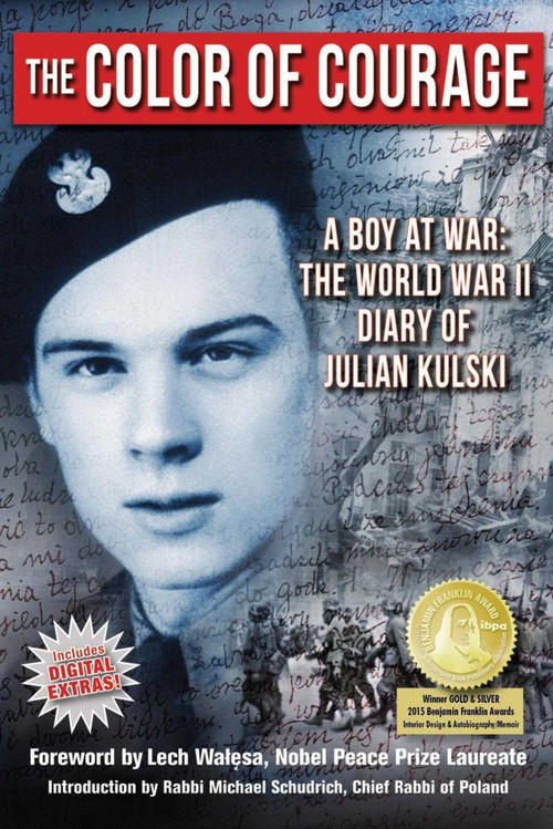 The Color of Courage (A Boy at War: The World War II Diary of Julian Kulski) by Julian E. Kulski, Lech Walesa, Michael Schudrich, 9781607720157