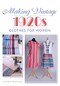 Making Vintage 1920s Clothes for Women by Suzanne Rowland, 9781785003394