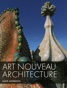 Art Nouveau Architecture - 9781785007675 by Anne Anderson, 9781785007675