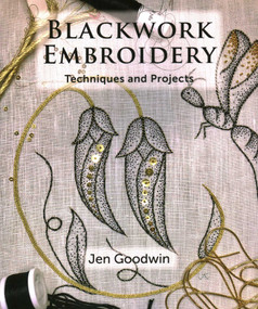 Blackwork Embroidery (Techniques and Projects) by Jen Goodwin, 9781785007750