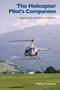 Helicopter Pilot's Companion (A Manual for Helicopter Enthusiasts) by Helen Krasner, 9781847970497