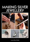 Making Silver Jewellery by Louise Mary Muttitt, 9781847976833