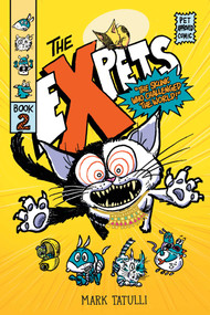 The eXpets 2 (The Skunk Who Challenged the World!) by Mark Tatulli, Mark Tatulli, 9781665914901