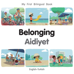 My First Bilingual Book - Belonging (English-Turkish) by Patricia Billings, Patricia Billings, 9781835053256