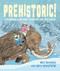 Prehistoric! (Exploring 4 billion years of life on earth) by Mick Manning, 9781915659408