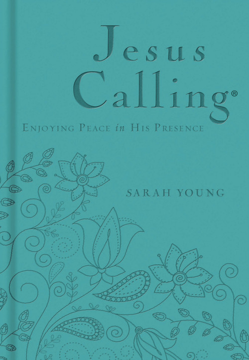 Jesus Calling, Teal Leathersoft, with Scripture References (Enjoying Peace in His Presence (A 365-Day Devotional)) by Sarah Young, 9780529100771