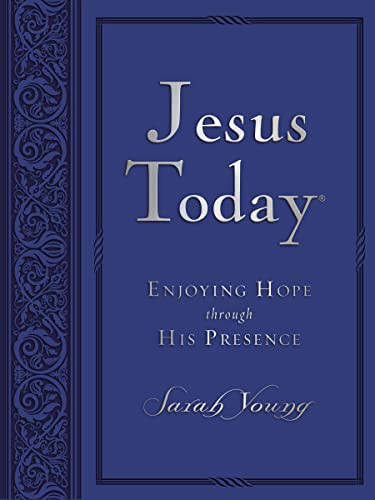 Jesus Today, Large Text Blue Leathersoft, with Full Scriptures (Experience Hope Through His Presence (A 150-Day Devotional)) by Sarah Young, 9780718034696