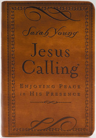 Jesus Calling, Small Brown Leathersoft, with Scripture References (Enjoying Peace in His Presence (A 365-Day Devotional)) by Sarah Young, 9780718042820