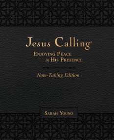 Jesus Calling Note-Taking Edition, Leathersoft, Black, with Full Scriptures (Enjoying Peace in His Presence (A 365-Day Devotional and Prayer Journal)) by Sarah Young, 9781400213702