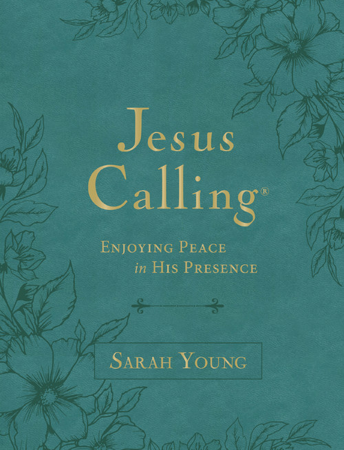 Jesus Calling, Large Text Teal Leathersoft, with Full Scriptures (Enjoying Peace in His Presence (A 365-Day Devotional)) by Sarah Young, 9781400247905