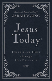 Jesus Today Deluxe Edition, Leathersoft, Navy, with Full Scriptures (Experience Hope Through His Presence (A 150-Day Devotional)) by Sarah Young, 9781400322909
