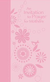 An Invitation to Prayer for Mothers by Jack Countryman, 9781404187764