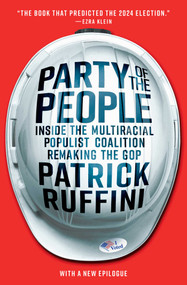 Party of the People (Inside the Multiracial Populist Coalition Remaking the GOP) - 9781982198633 by Patrick Ruffini, 9781982198633
