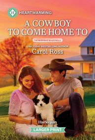 A Cowboy To Come Home To (A Clean and Uplifting Romance) by Carol Ross, 9781335605214