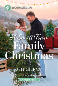 A Small Town Family Christmas (A Clean and Uplifting Romance) by Jen Gilroy, 9781335605238