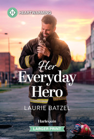 Her Everyday Hero (A Clean and Uplifting Romance) by Laurie Batzel, 9781335605245