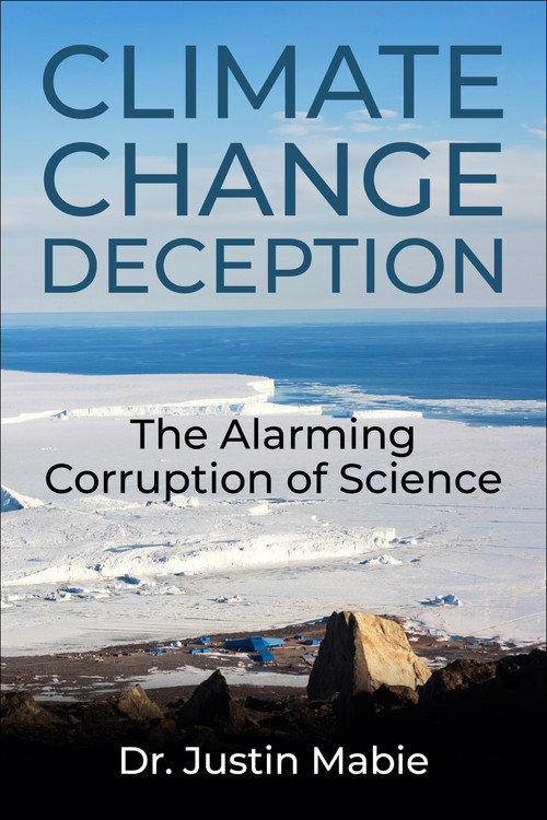 Climate Change Deception (The Alarming Corruption of Science) by Justin Mabie, 9781510786424