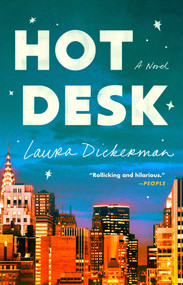 Hot Desk (A Novel) - 9781668081105 by Laura Dickerman