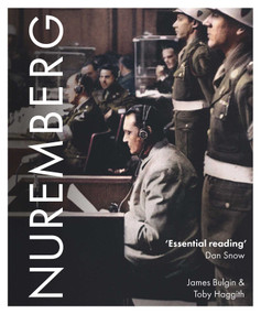 Nuremberg - 9781912423989 by James Bulgin, Toby Haggith, 9781912423989