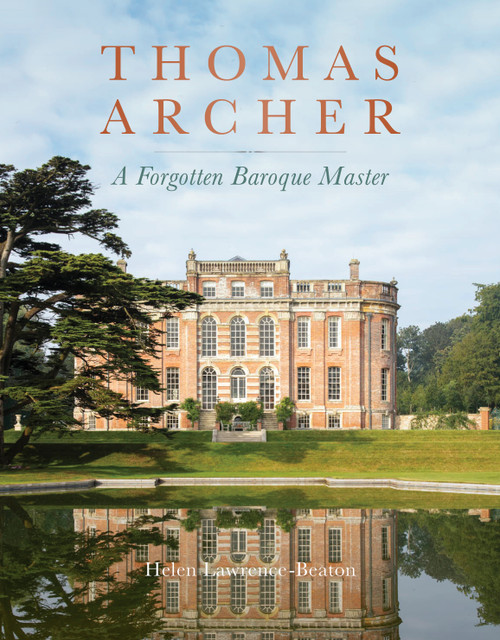 Thomas Archer (A Forgotten Baroque Master) by Helen Lawrence-Beaton, 9781917458009