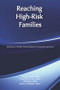 Reaching High-Risk Families (Intensive Family Preservation in Human Services - Modern Applications of Social Work) by Elizabeth Tracy, 9780202360584