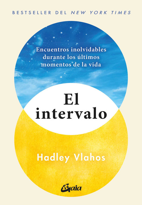 El intervalo (Encuentros inolvidables durante los últimos momentos de la vida) (Spanish Edition) by Hadley Vlahos, 9788411081276