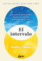 El intervalo (Encuentros inolvidables durante los últimos momentos de la vida) (Spanish Edition) by Hadley Vlahos, 9788411081276