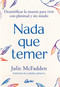 Nada que temer (Desmitificar la muerte para vivir con plenitud y sin miedo) (Spanish Edition) by Julie McFadden, 9788411081597