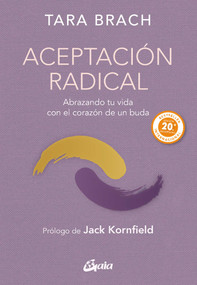 Aceptación radical (Abrazando tu vida con el corazón de un buda) (Spanish Edition) by Tara Brach, Jack Kornfield, 9788411081696