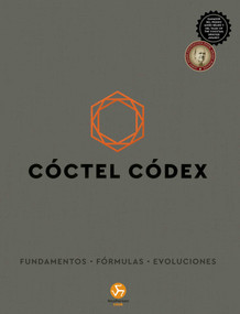 Cóctel Códex (Fundamentos • Fórmulas • Evoluciones) (Spanish Edition) by Alex Day, David Kaplan, Nick Fauchald, 9788419509161