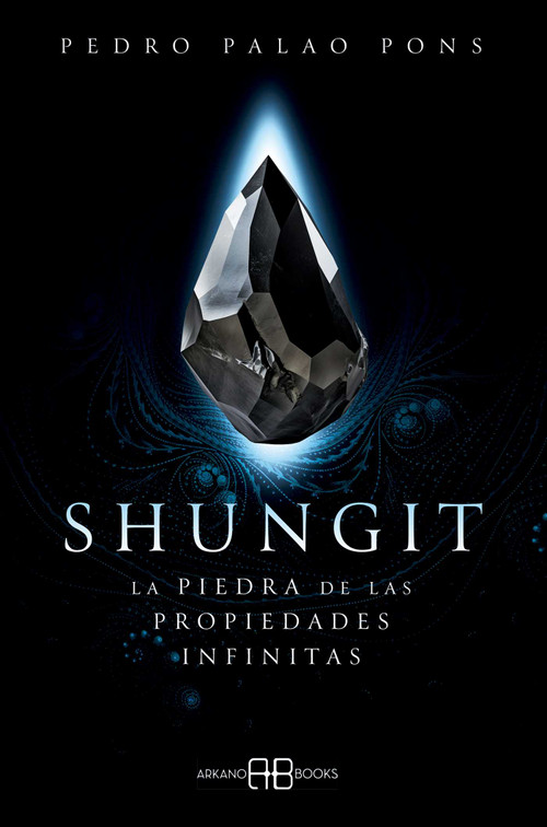 Shungit (La piedra de las propiedades infinitas) (Spanish Edition) by Pedro Palao Pons, 9788419510525