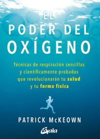 El poder del oxígeno (Spanish Edition) by Patrick McKeown, 9788484457367