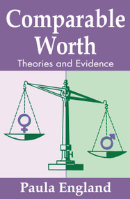 Comparable Worth (Theories and Evidence) by Paula England, 9780202303499