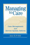 Managing to Care by Ann Dill, 9780202306124