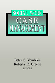 Social Work Case Management by Betsy Vourlekis, 9780202360768