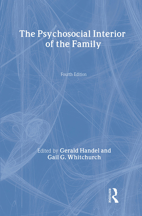 The Psychosocial Interior of the Family - 9780202304939 by Gerald Handel, 9780202304939