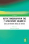 Autoethnography in the 21st Century, Volume II (Genealogy, Memory, Media, Witness) by Lisa Ortiz-Vilarelle, 9781032754437