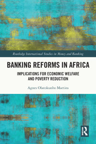 Banking Reforms in Africa (Implications for Economic Welfare and Poverty Reduction) by Agnes Olatokunbo Martins, 9781032741086
