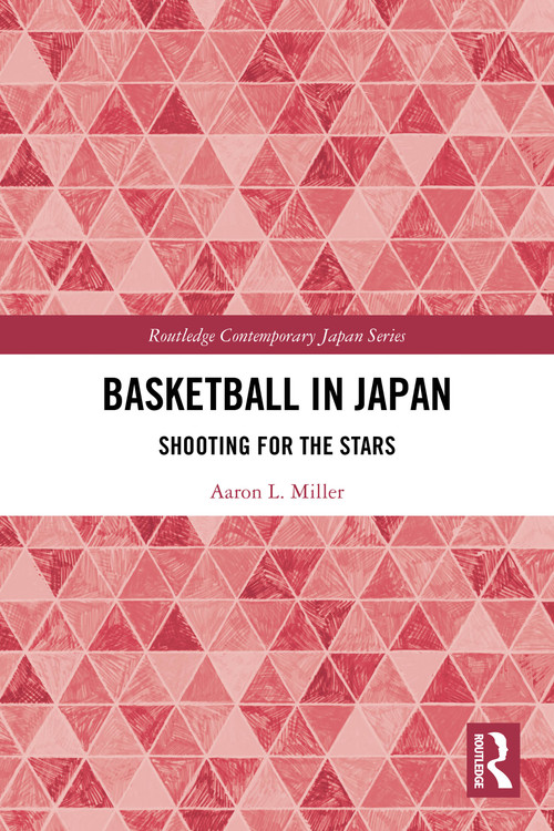 Basketball in Japan (Shooting for the Stars) by Aaron L. Miller, 9781032667737