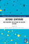 Beyond sentidiño (New Diasporic Reflections on Galician Culture) by Daniel Amarelo, Laura Lesta García, 9781032362199