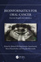 Bioinformatics for Oral Cancer (Current Insights and Advances) by Mahesh KP, Raghavendra Amachawadi, Shiva Prasad Kollur, Chandan Shivamallu, 9781032625669