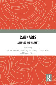 Cannabis (Cultures and Markets) by Michał Wanke, Sveinung Sandberg, Ruken Macit, Hakan Gülerce, 9781032743776