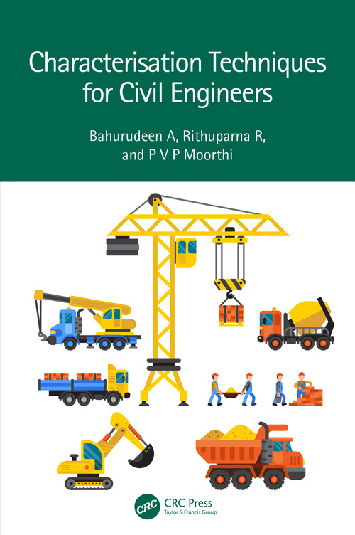 Characterisation Techniques for Civil Engineers by Bahurudeen A, Rithuparna R, P V P Moorthi, 9781032635385