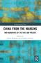 China from the Margins (New Narratives of the Past and Present) by Emily Williams, Loredana Cesarino, 9781032621128