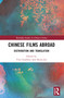 Chinese Films Abroad (Distribution and Translation) by Yves Gambier, Haina Jin, 9781032739595