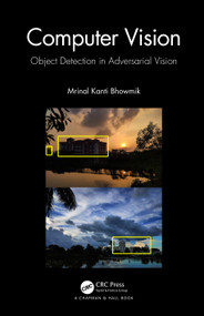 Computer Vision (Object Detection In Adversarial Vision) by Mrinal Kanti Bhowmik, 9781032557496