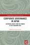 Corporate Governance in Japan (Historical Roots from the Yamato to the Tokugawa Eras) by Magdalena Jerzemowska, 9781032806518